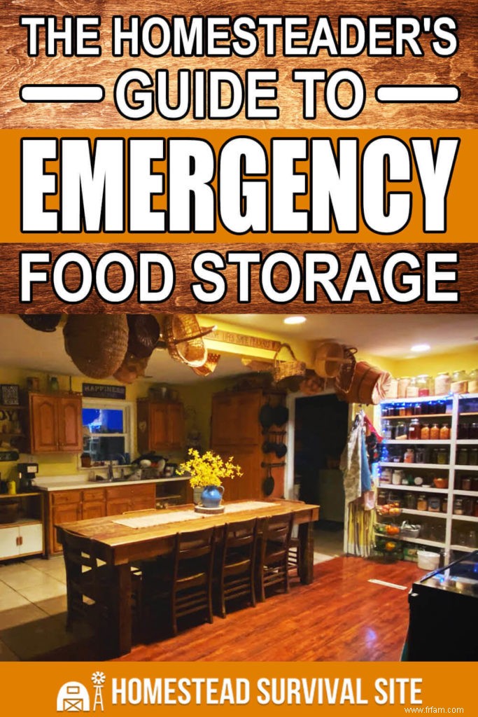 Le guide du Homesteader pour le stockage des aliments d urgence 